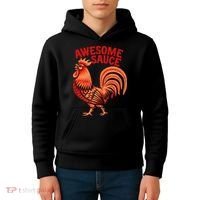 Awesome Sauce With Picture Of Rooster Kids Hoodie thumb 4
