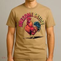 Awesome Sauce With Picture Of Rooster Vintage Funny T-Shirt thumb 3
