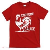 Awesome Sauce With Picture Of Rooster T-Shirt thumb 0