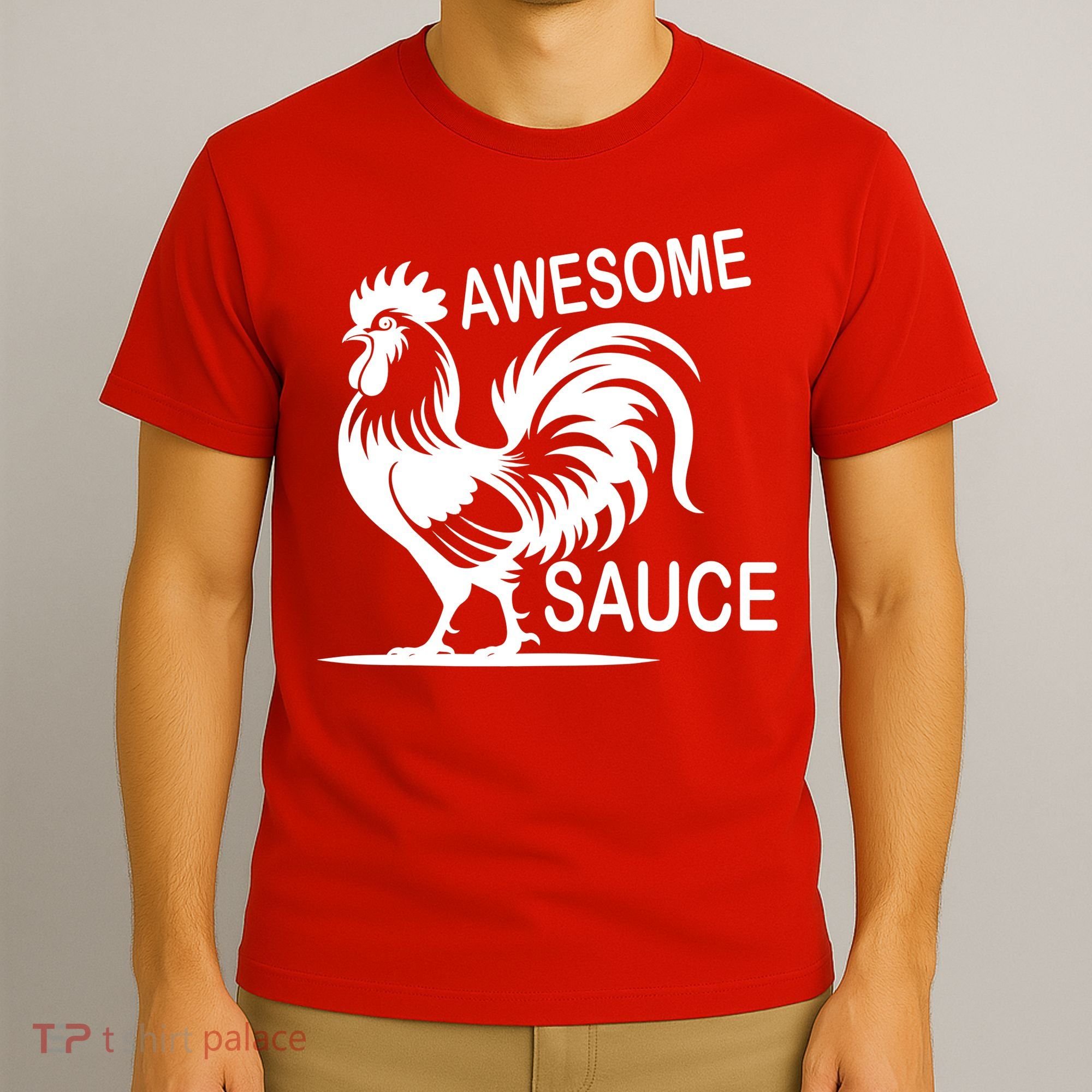 Awesome Sauce With Picture Of Rooster T-Shirt