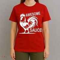 Awesome Sauce With Picture Of Rooster T-Shirt thumb 4