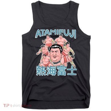 Atamifuji Sumo Wrestler Japan 熱海富士 相撲 Tank Top