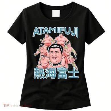Atamifuji Sumo Wrestler Japan 熱海富士 相撲 Women's T-Shirt
