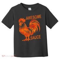 Awesome Sauce With Picture Of Rooster Toddler T-Shirt thumb 0