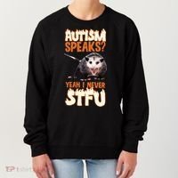 Autism Speaks Yeah I Never Stfu Women's Sweatshirt thumb 0