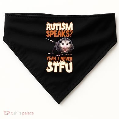 Autism Speaks Yeah I Never Stfu USA-Made Doggie Bandana