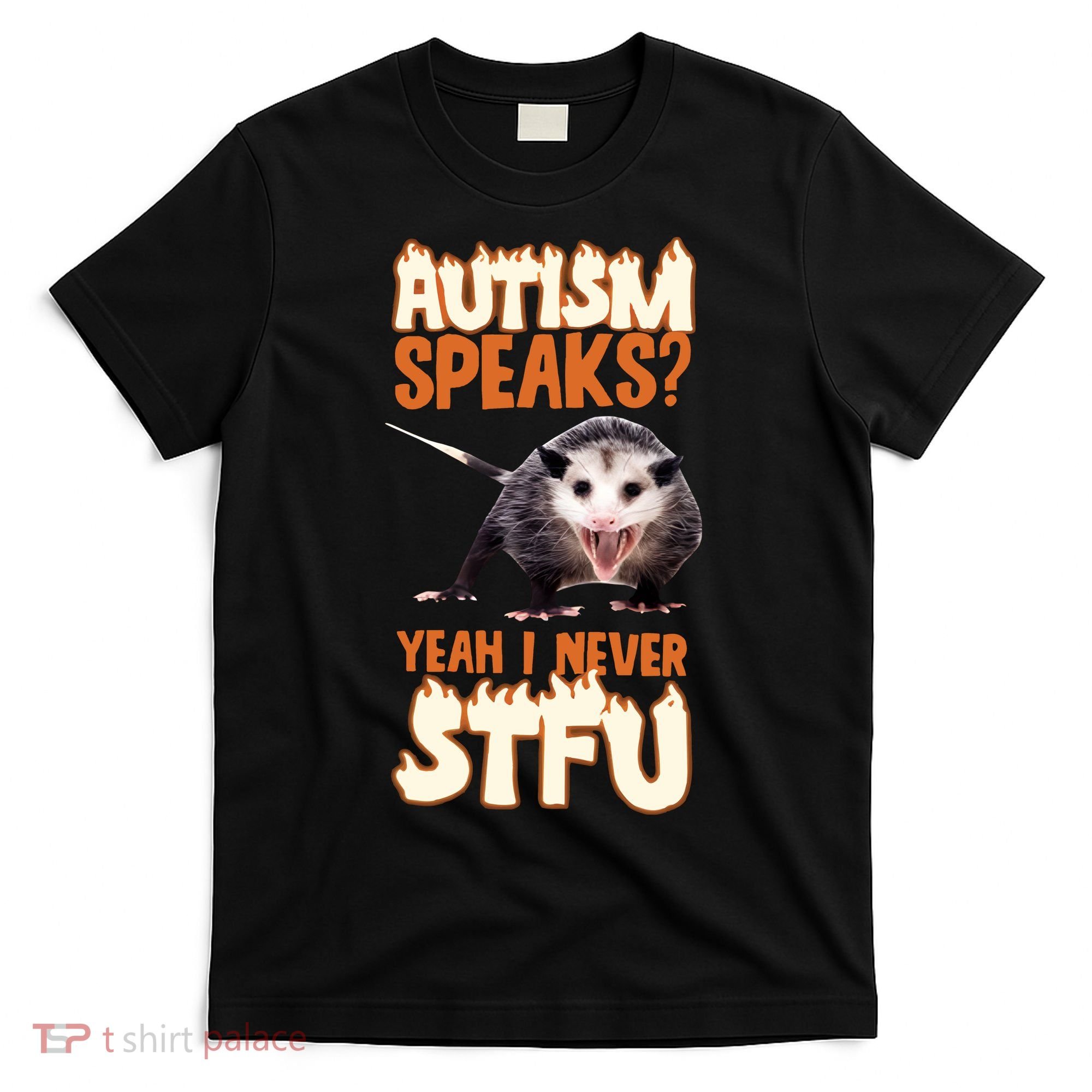 Autism Speaks Yeah I Never Stfu T-Shirt