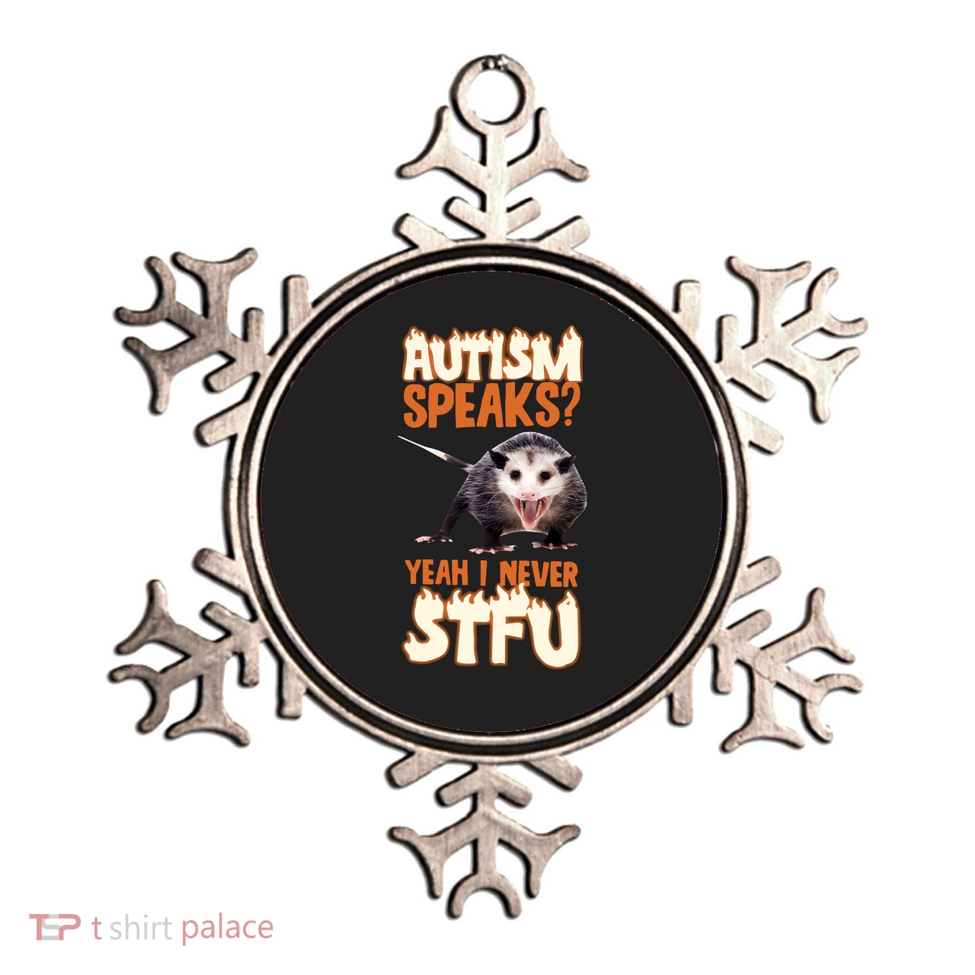 Autism Speaks Yeah I Never Stfu Ornament