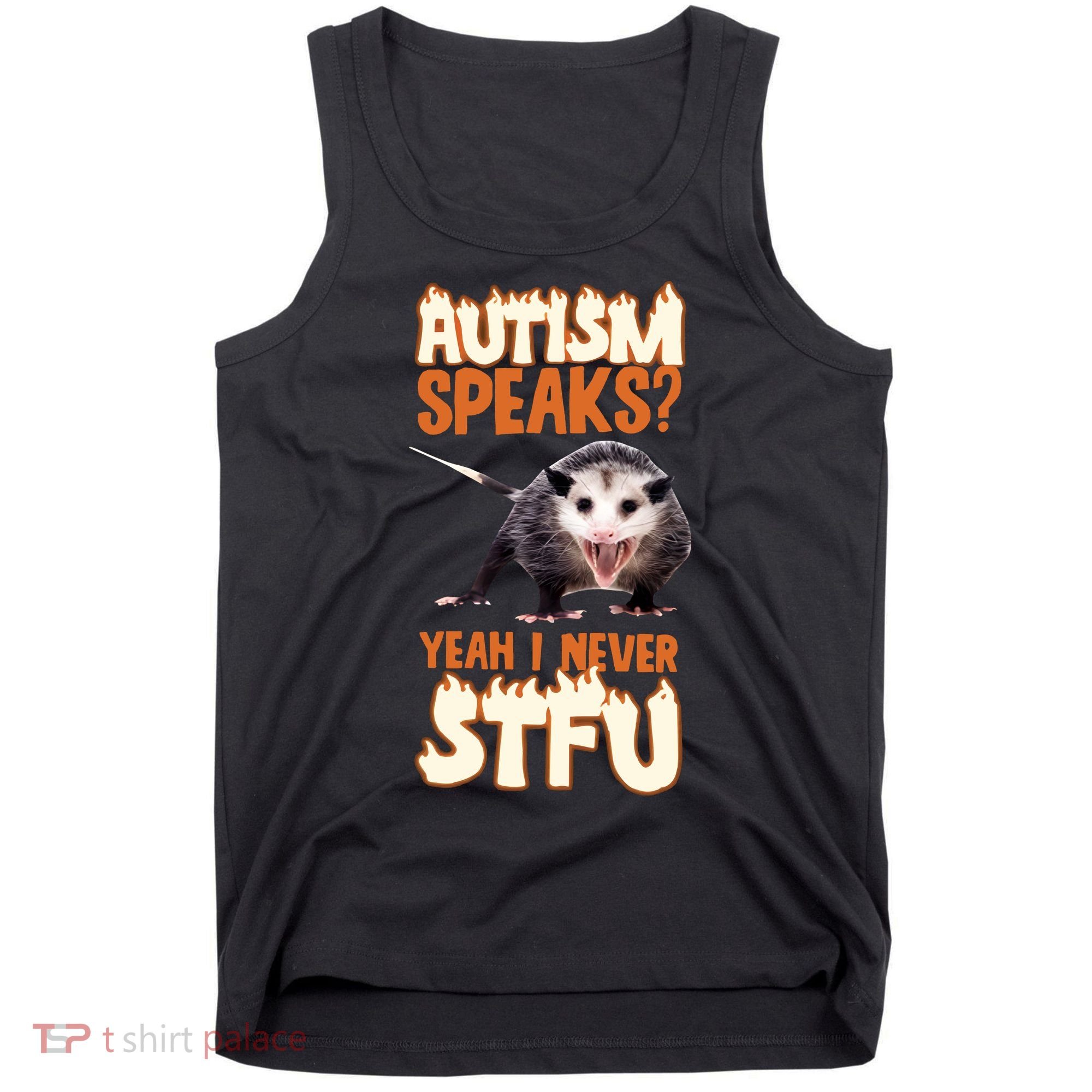 Autism Speaks Yeah I Never Stfu Tank Top