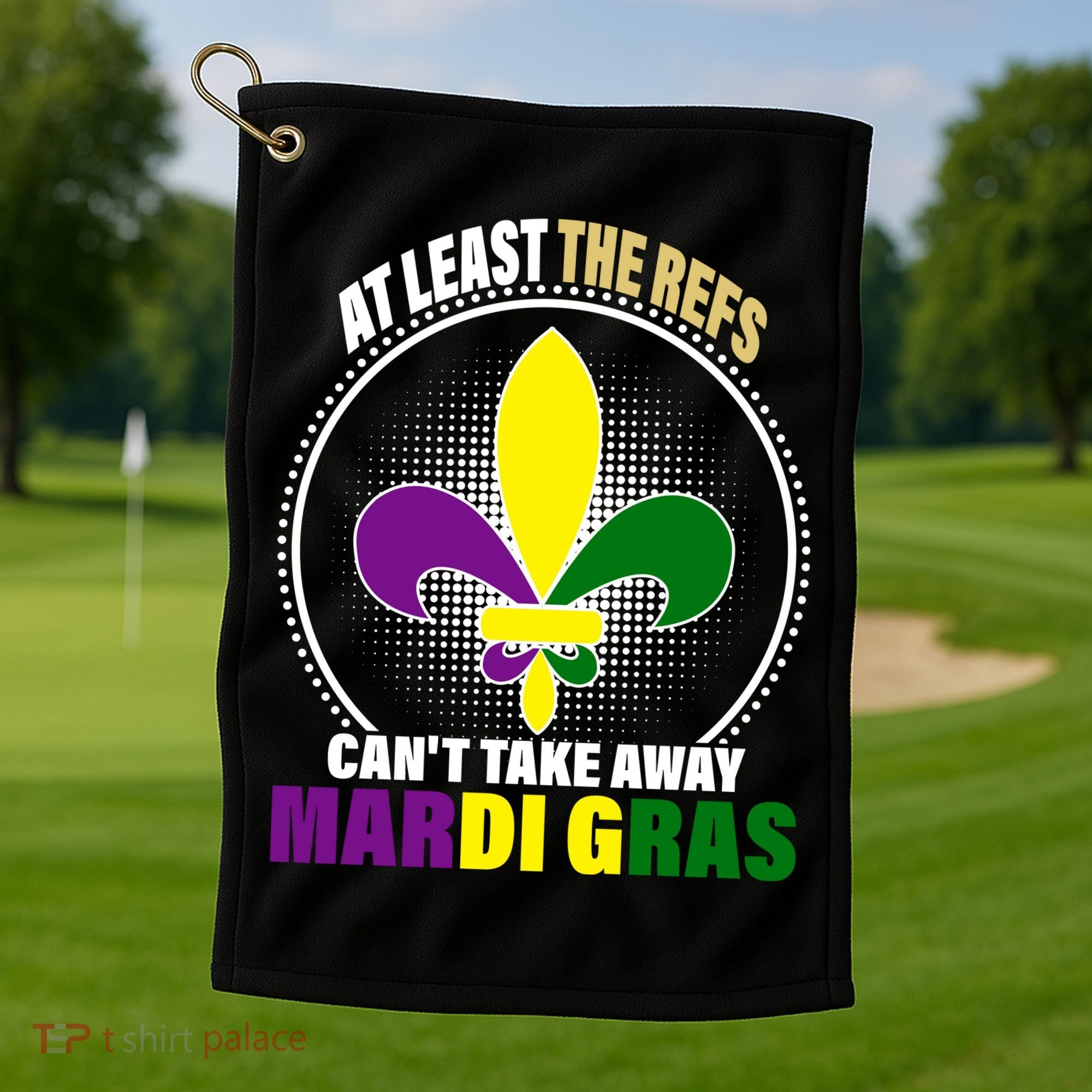 At Least The Refs Can't Take Away Mardi Gras Golf Towel