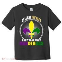 At Least The Refs Can't Take Away Mardi Gras Toddler T-Shirt thumb 0