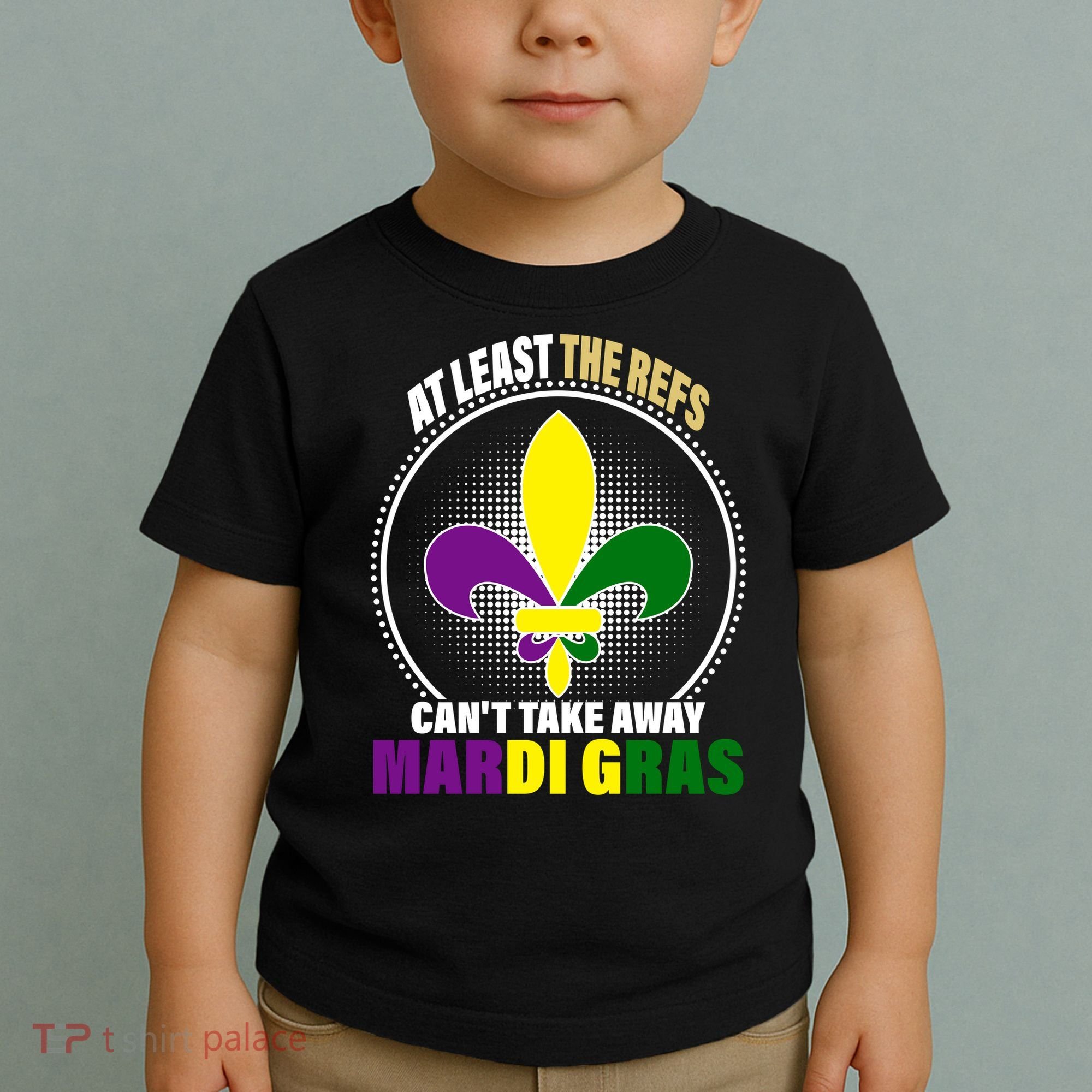 At Least The Refs Can't Take Away Mardi Gras Toddler T-Shirt