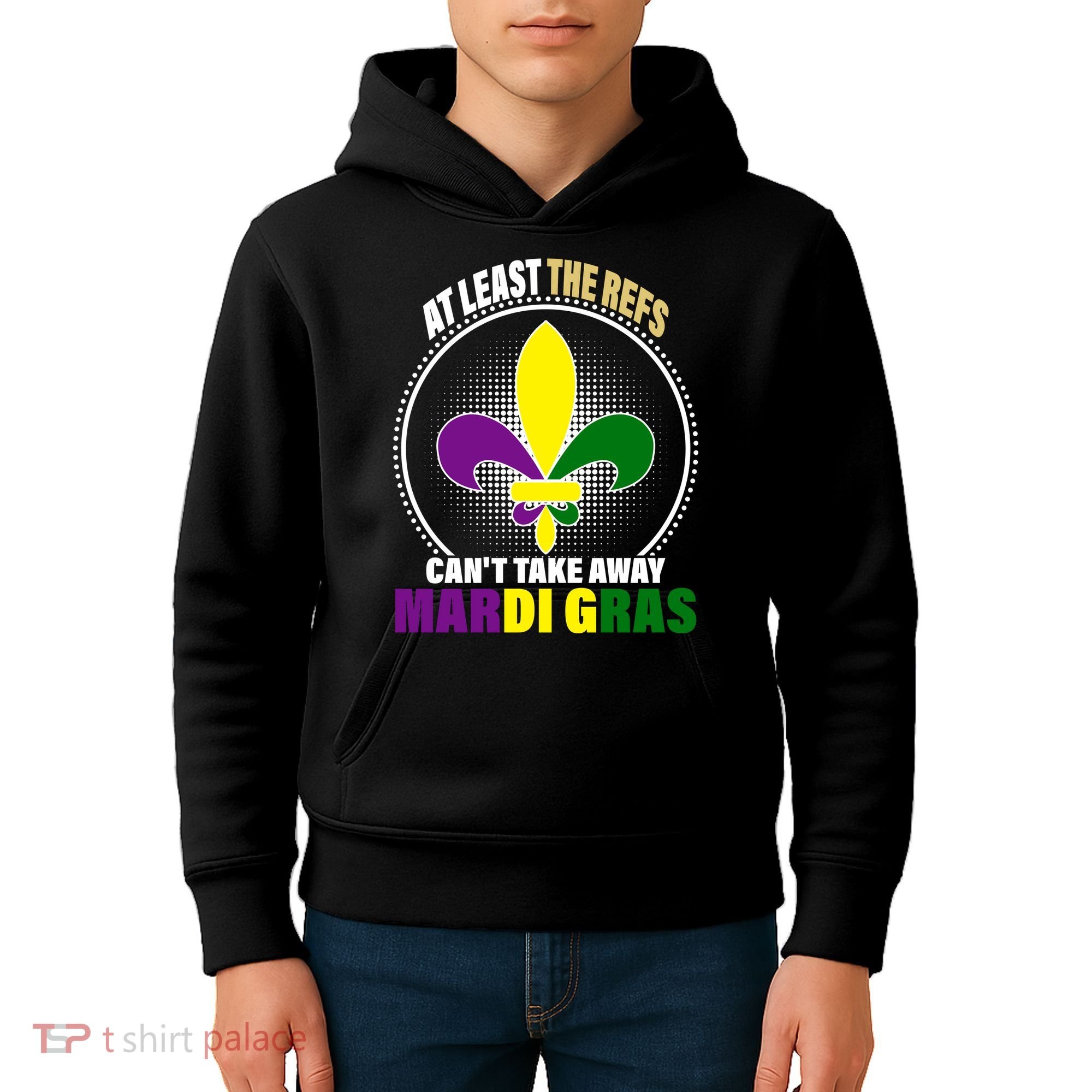At Least The Refs Can't Take Away Mardi Gras Kids Hoodie