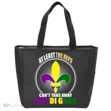 At Least The Refs Can't Take Away Mardi Gras Tote Bag