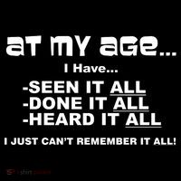 At My Age I Have Seen It All Toddler T-Shirt thumb 4
