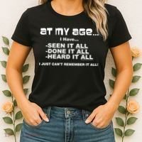 At My Age I Have Seen It All Women's T-Shirt thumb 2