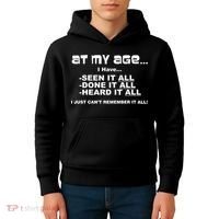 At My Age I Have Seen It All Kids Hoodie thumb 4