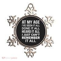 At My Age I Seen Done Heard Can't Remember It All Ornament thumb 0