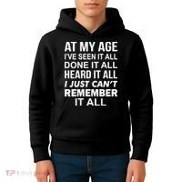 At My Age I Seen Done Heard Can't Remember It All Kids Hoodie thumb 4