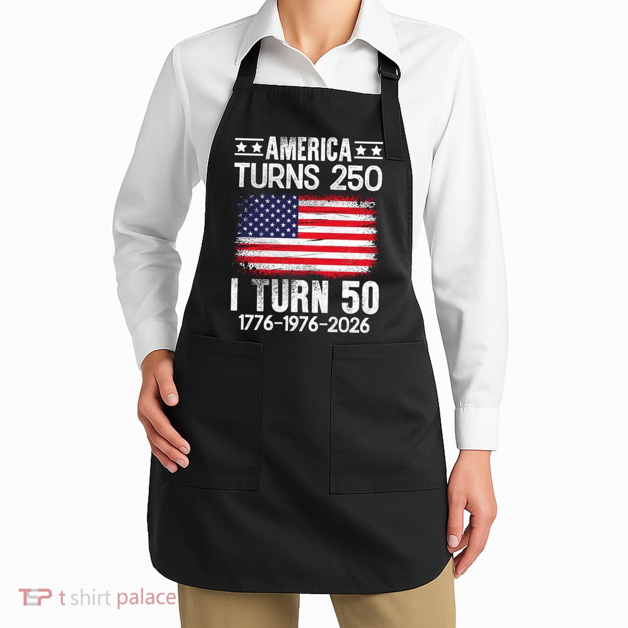 America Turns 250 I Turn 50 1976 50th Birthday Apron