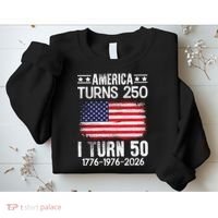 America Turns 250 I Turn 50 1976 50th Birthday Sweatshirt thumb 2