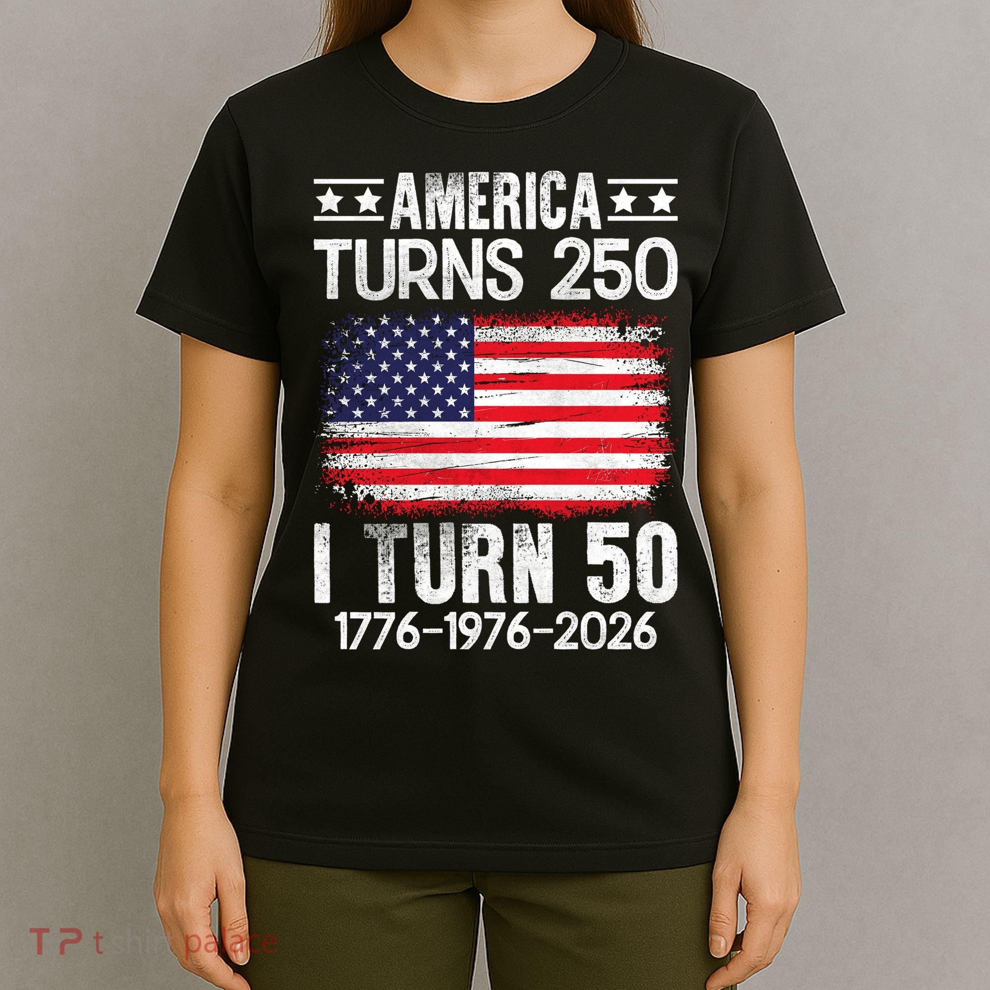 America Turns 250 I Turn 50 1976 50th Birthday T-Shirt