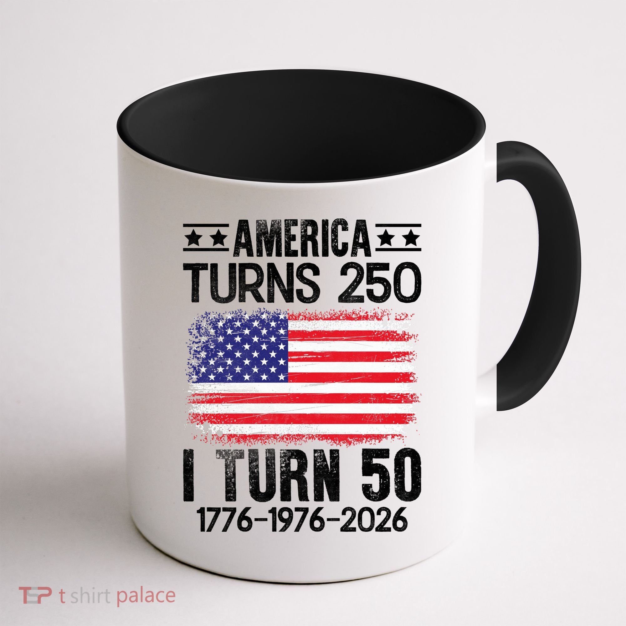 America Turns 250 I Turn 50 1976 50th Birthday Coffee Mug