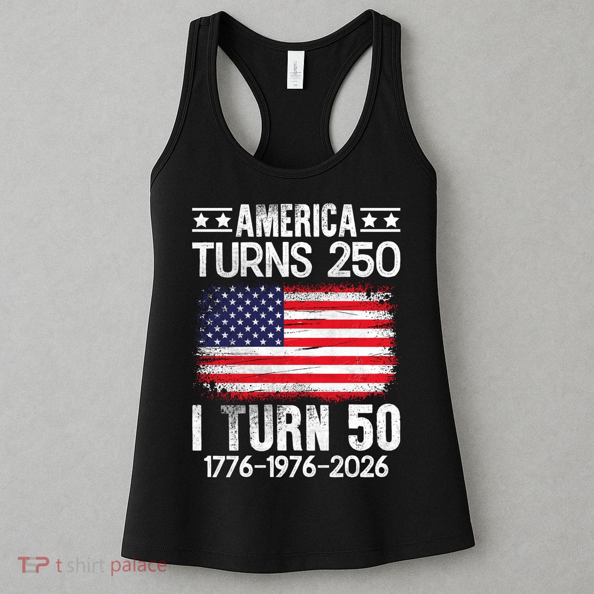 America Turns 250 I Turn 50 1976 50th Birthday Women's Tank Top