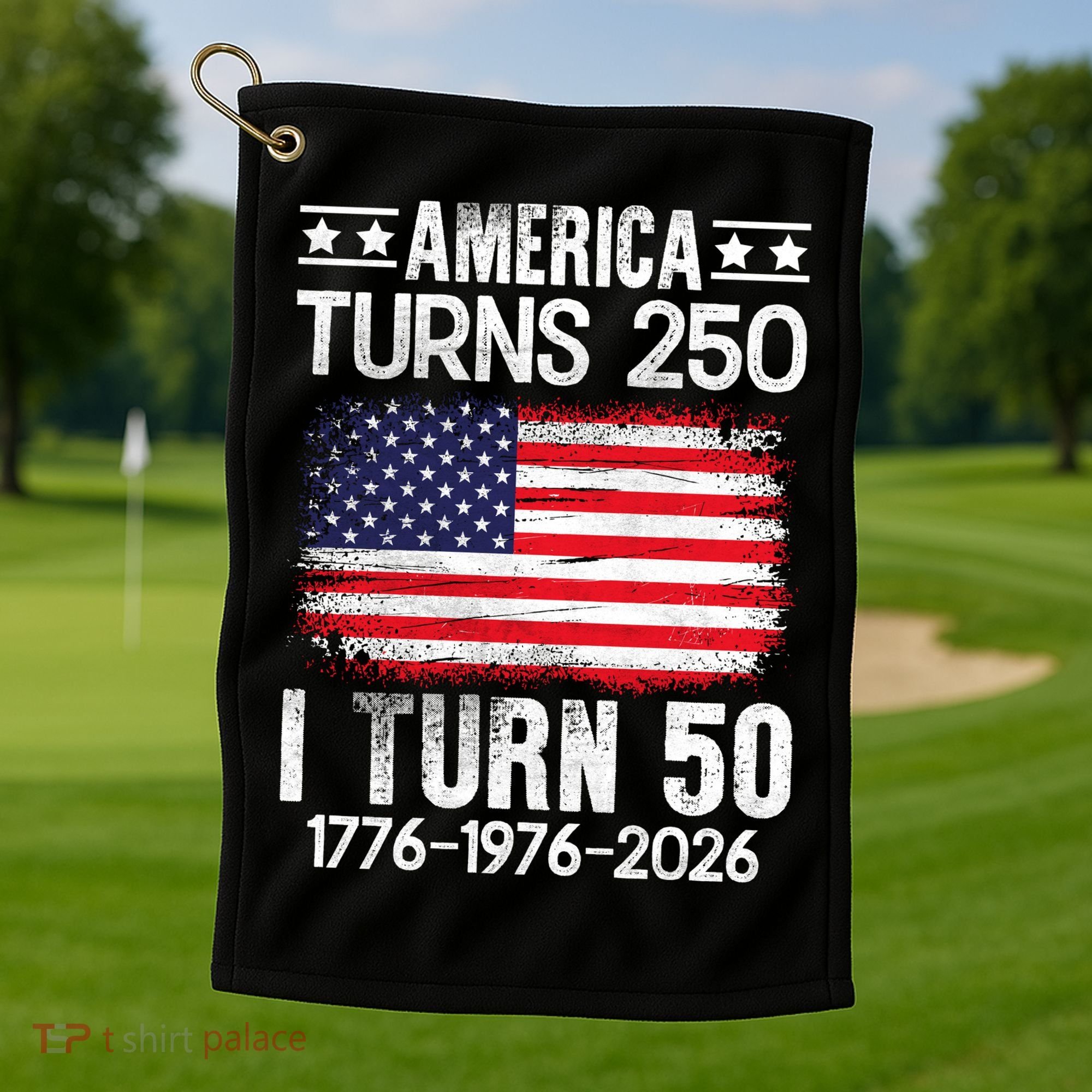 America Turns 250 I Turn 50 1976 50th Birthday Golf Towel