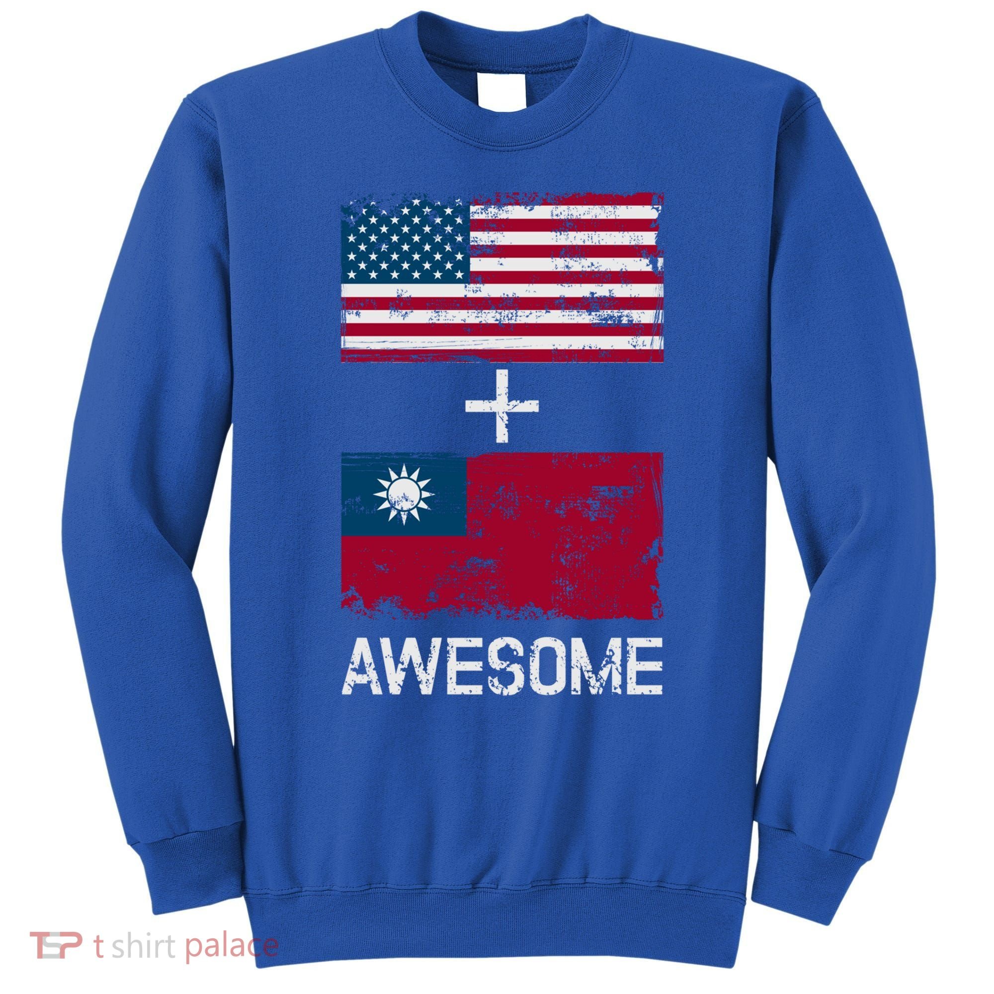 American + Taiwanese = Awesome Usa And Taiwan Flags Product Cute Gift Sweatshirt