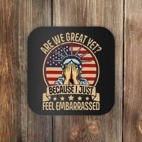 Anti Trump Are We Great Yet Cause I Just Feel Embarrassed Coaster thumb 0