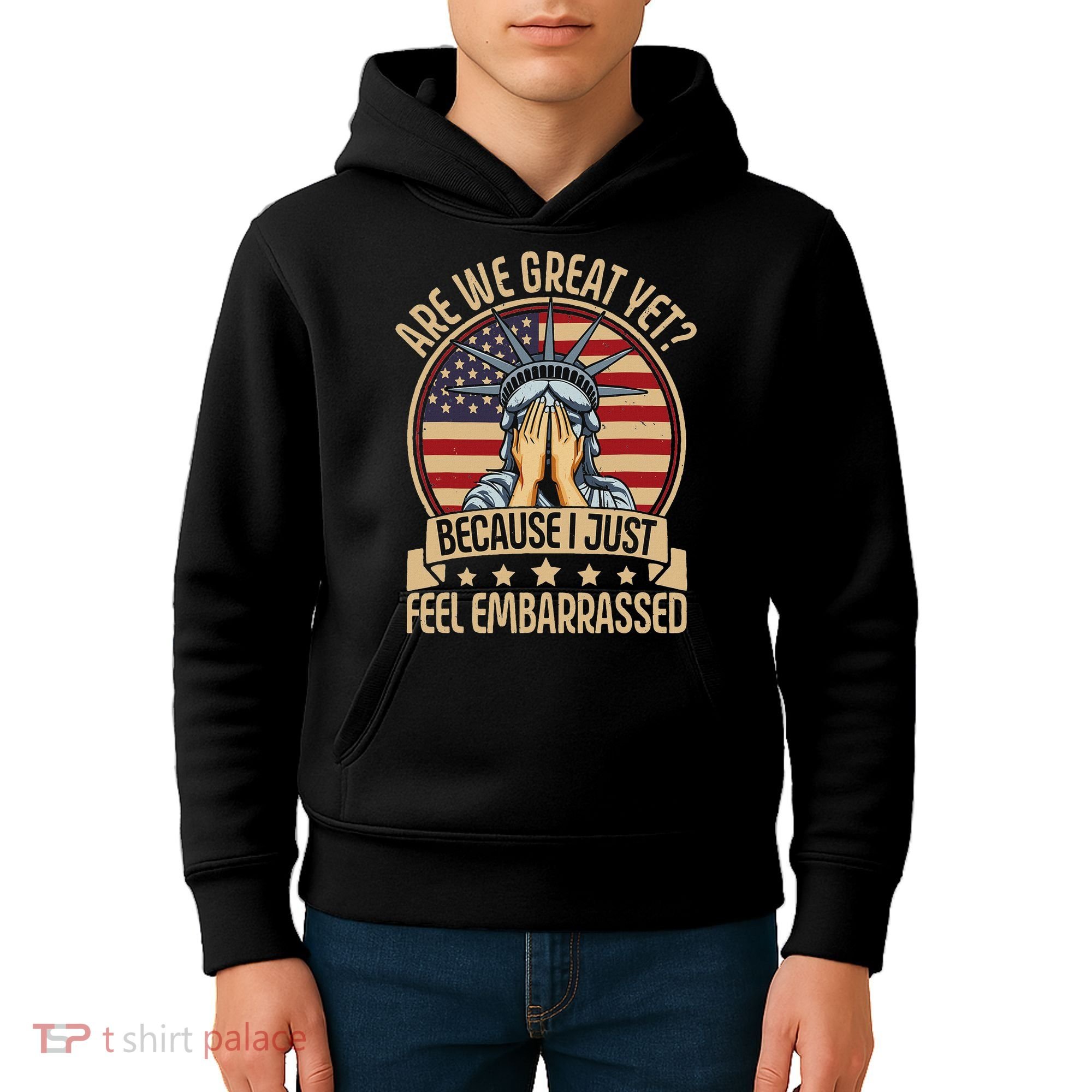 Anti Trump Are We Great Yet Cause I Just Feel Embarrassed Kids Hoodie