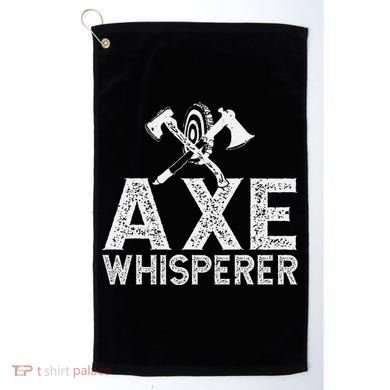 Axe Throwing Axe Whisperer Golf Towel