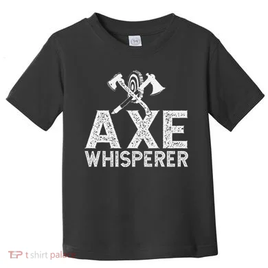 Axe Throwing Axe Whisperer Toddler T-Shirt