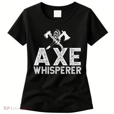 Axe Throwing Axe Whisperer Women's T-Shirt