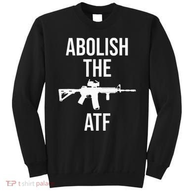 Abolish The Atf Pro Gun Sweatshirt