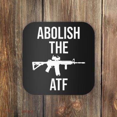 Abolish The Atf Pro Gun Coaster