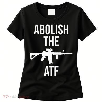 Abolish The Atf Pro Gun Women's T-Shirt