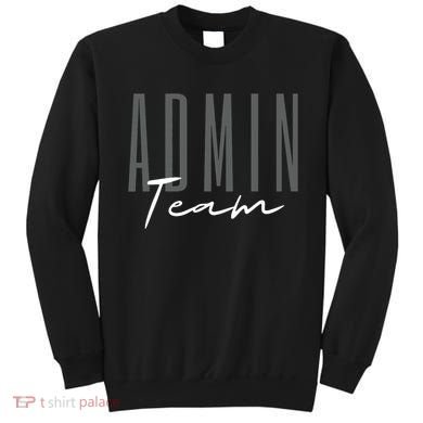 Admin Team Assistant Admin Squad Administrative Assistant Sweatshirt