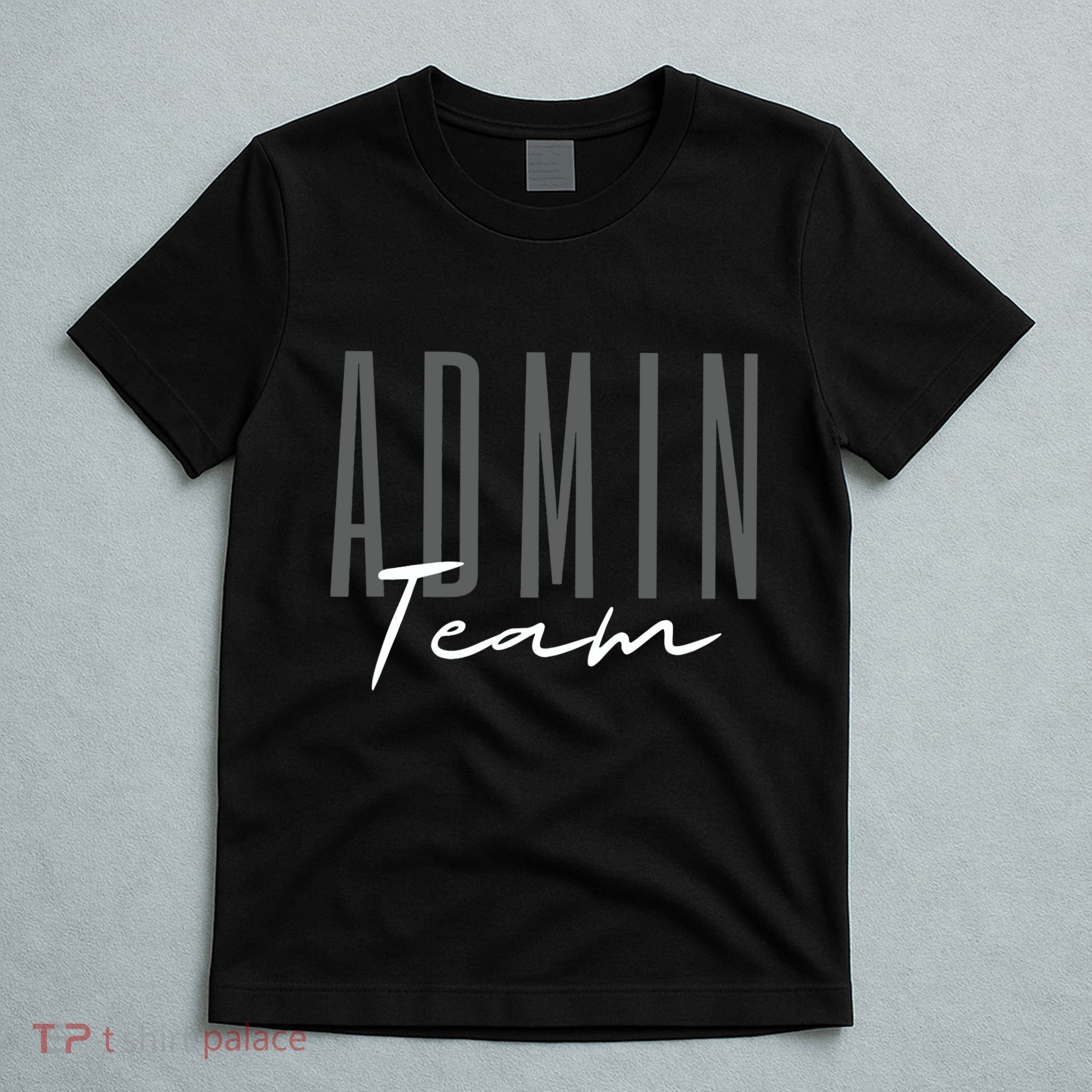 Admin Team Assistant Admin Squad Administrative Assistant T-Shirt