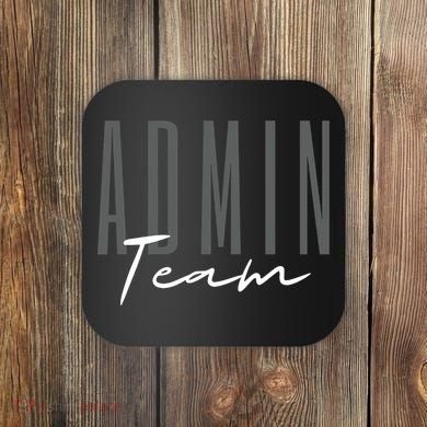 Admin Team Assistant Admin Squad Administrative Assistant Coaster