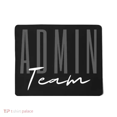 Admin Team Assistant Admin Squad Administrative Assistant Mousepad