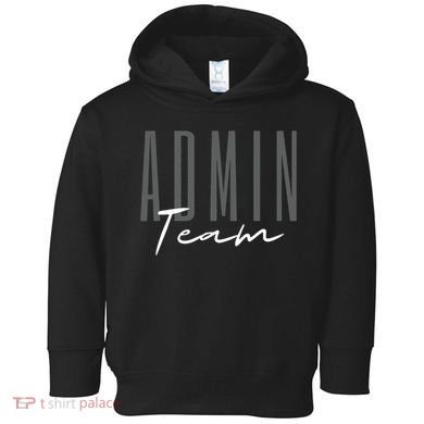 Admin Team Assistant Admin Squad Administrative Assistant Toddler Hoodie