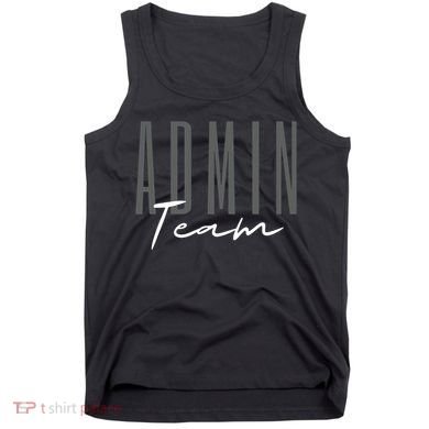 Admin Team Assistant Admin Squad Administrative Assistant Tank Top