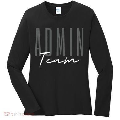 Admin Team Assistant Admin Squad Administrative Assistant Women's Long Sleeve Shirt