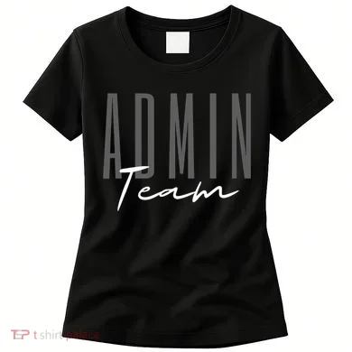 Admin Team Assistant Admin Squad Administrative Assistant Women's T-Shirt