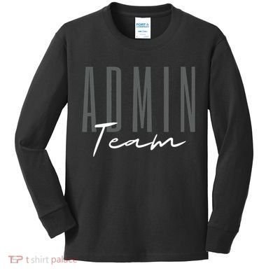Admin Team Assistant Admin Squad Administrative Assistant Kids Long Sleeve Shirt