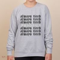 Always Tired Aesthetic Soft Grunge Goth Egirl Eboy Women's Sweatshirt thumb 0