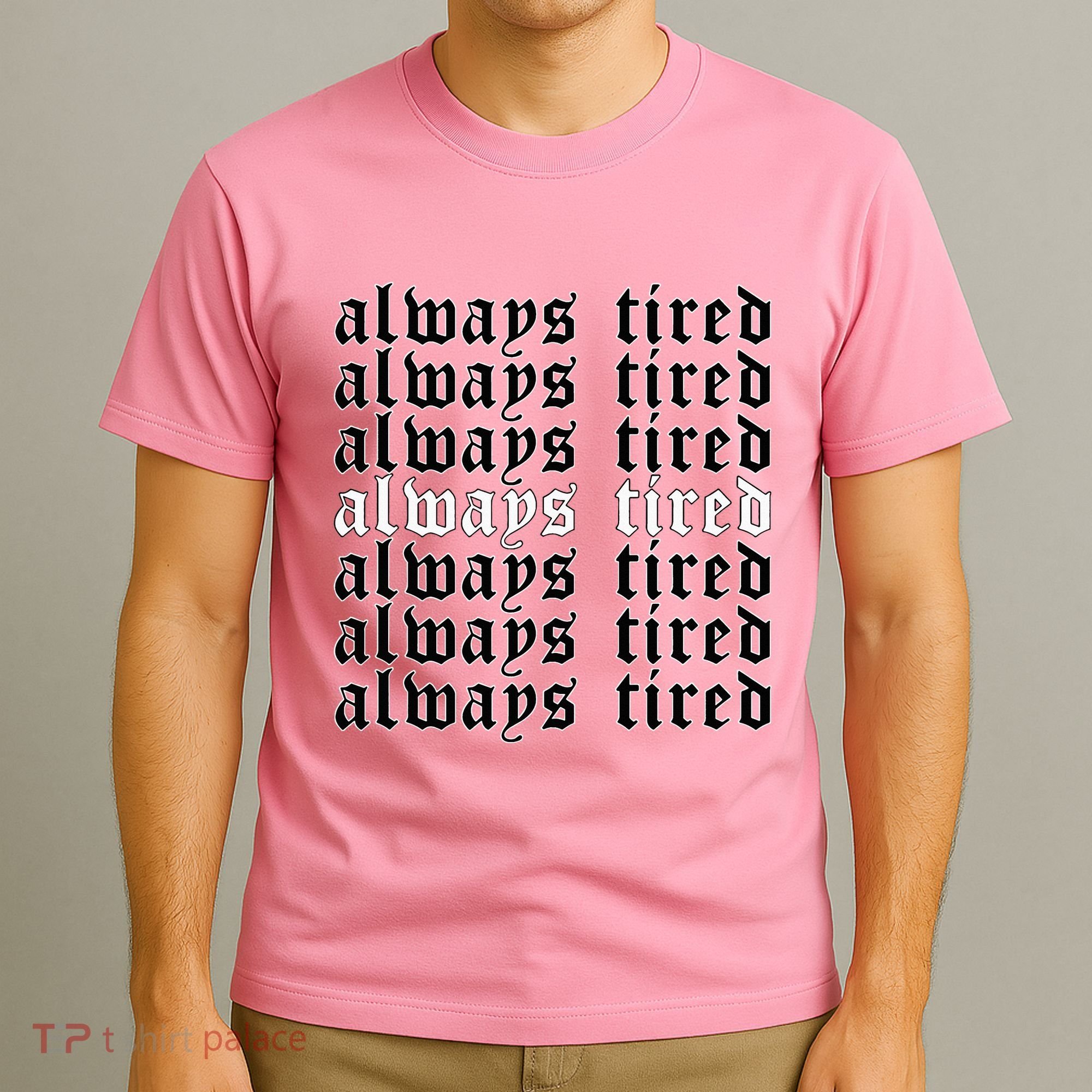 Always Tired Aesthetic Soft Grunge Goth Egirl Eboy T-Shirt
