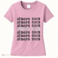Always Tired Aesthetic Soft Grunge Goth Egirl Eboy Women's T-Shirt thumb 0
